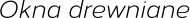 Okna drewniane